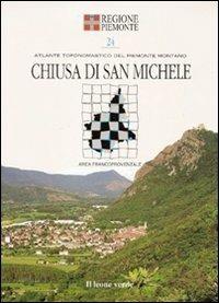 Chiusa di san Michele. Con 5 carte toponomastiche - copertina