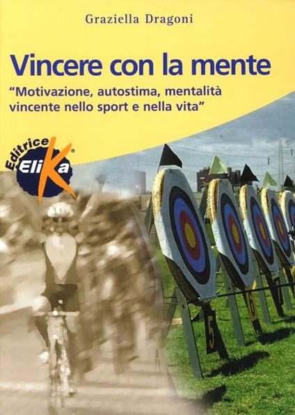 Vincere con la mente - Graziella Dragoni - copertina