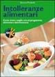 Intolleranze alimentari. Come vivere meglio con un programma alimentare disintossicante - Giovanni Posabella - copertina