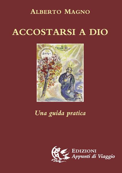 Accostarsi a Dio. Una guida pratica - Alberto Magno - copertina