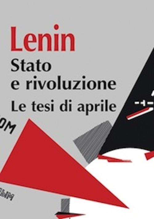 Stato e rivoluzione. Le tesi di aprile - Lenin - copertina