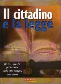 Il cittadino e la legge. Diritti, libertà, protezione della vita privata - Christian Carosi - copertina