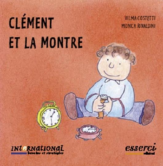 Clément et la montre - Vilma Costetti,Monica Rinaldini - copertina