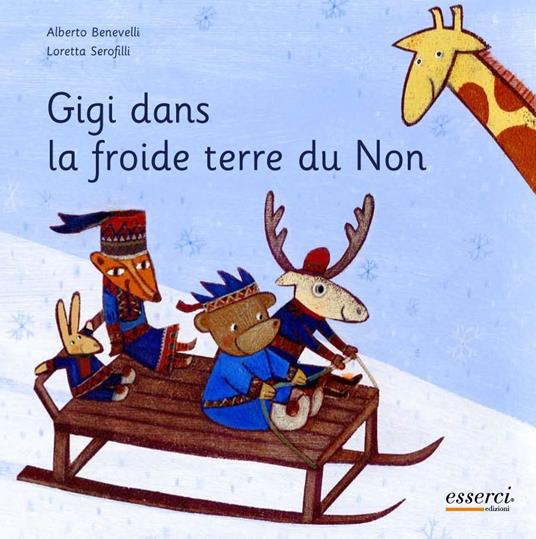 Gigi dans la froide terre du non - Alberto Benevelli,Loretta Serofilli - copertina