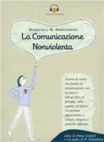 La comunicazione nonviolenta. Con CD