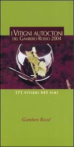 I vitigni autoctoni del Gambero Rosso 2004