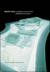 Nasrine Seraji. L'architettura come territorio. Architecture as territory - Françoise Fromonot - copertina