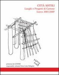 Città sottili. Luoghi e progetti di cartone - Pietro C. Pellegrini - copertina