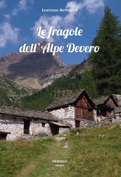 Le fragole dell'Alpe Devero - Lorenzo Revojera - copertina