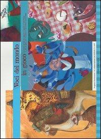 Voci del mondo in gioco. Ediz. multilingue - Graziella Favaro - copertina