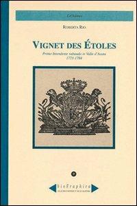 Vignet des Etoles. Primo intendente sabaudo in Valle d'Aosta 1773-1784 - Roberta Rio - copertina