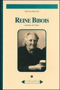 Reine Bibois. Poetessa di Cogne - Stefania Roullet - copertina