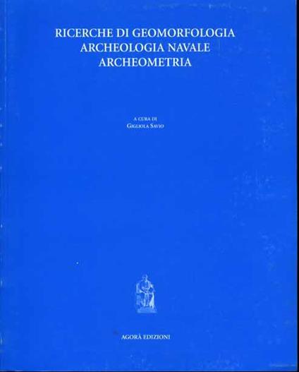 Ricerche di geomorfologia, archeologia navale, archeometria - copertina