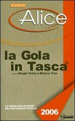 La gola in tasca 2006. La guida delle guide dei ristoranti d'Italia