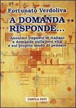 A domanda risponde... Le risposte degli italiani a domande sulla politica e sulla loro vita