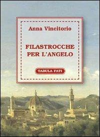 Filastrocche per l'angelo - Anna Vincitorio - copertina