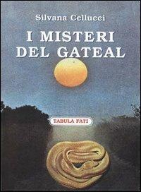 I misteri del Gateal - Silvana Cellucci - copertina