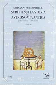 Image of Scritti sulla storia della astronomia antica. Vol. 23: Scritti inediti.