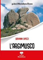 L'Argimusco. Guida di Montalbano Elicona