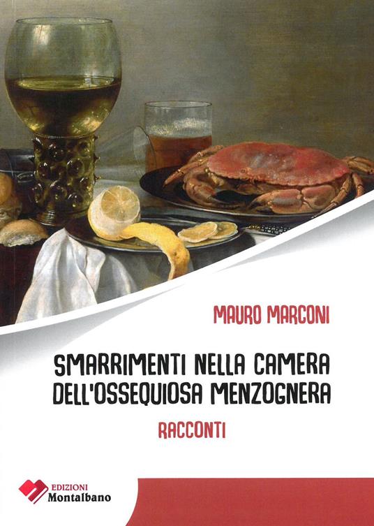 Smarrimenti nella camera dell’ossequiosa menzognera - Mauro Marconi - copertina