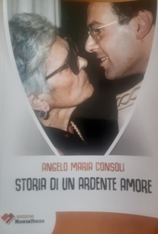 Storia di un ardente amore - Angelo Consoli - copertina