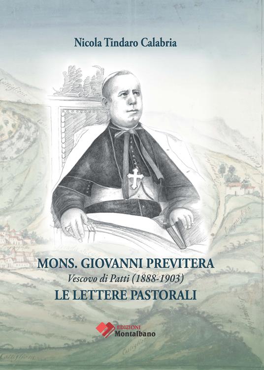 Mons. Giovanni Previtera vescovo di Patti (1888-1903). Le lettere pastorali - Nicola T. Calabria - copertina