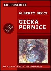 Gicka pernice - Alberto Secci - copertina