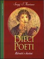 Dieci poeti: ritratti e destini