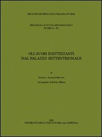 Gli avori egittizzanti dal palazzo settentrionale - Gabriella Scandone Matthiae - copertina