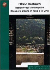 L' Italia restaura. Restauro dei monumenti e recupero urbano in Italia e in Cina - copertina