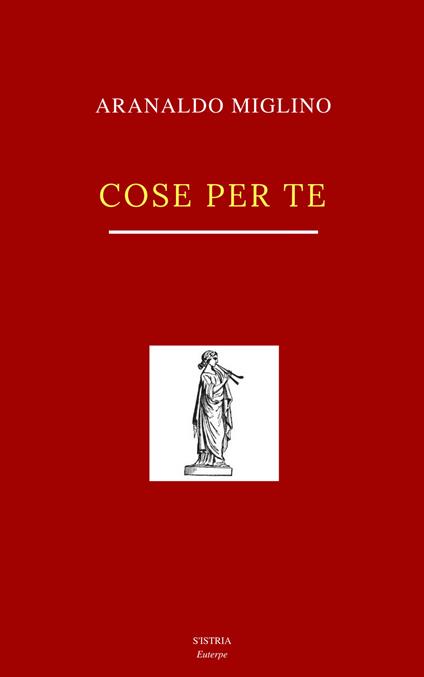 Cose per te - Arnaldo Miglino - copertina