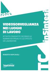 Image of Videosorveglianza nei luoghi di lavoro. Attività consentite secondo la normativa privacy e lo statuto dei lavoratori