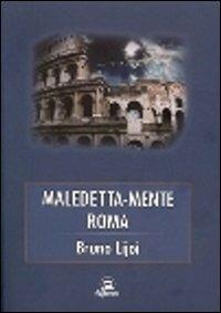 Maledetta-mente Roma - Bruno Lijoi - copertina