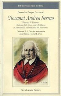 Giovanni Andrea Serrao vescovo di Potenza e la lotta dello Stato contro la Chiesa in Napoli nella seconda metà del Settecento - Domenico Forges Davanzati - copertina