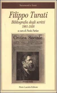 Filippo Turati. Bibliografia degli scritti 1881-1926 - copertina