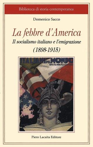 La febbre d'America. Il socialismo italiano e l'emigrazione - Domenico Luca - copertina