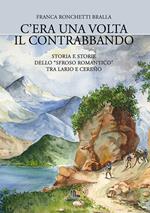 C'era una volta il contrabbando. Storia e storie dello «sfroso romantico» tra Lario e Ceresio