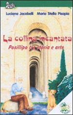 La collina incantata. Posillipo tra arte e storia