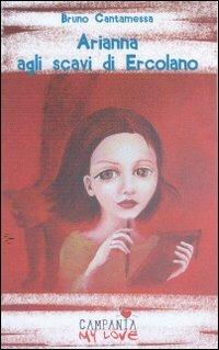 Arianna agli scavi di Ercolano - Bruno Cantamessa - copertina