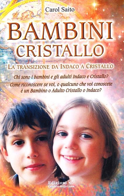 Bambini cristallo. La transizione da indaco a cristallo - Carol Saito - copertina