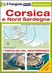 Corsica e nord Sardegna. Portolano del Mediterraneo - John Marchment - copertina