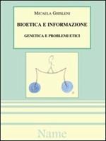 Bioetica e informazione: genetica e problemi etici