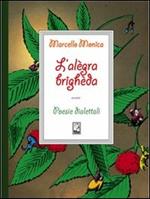 L' alègra brighèda. Poesie dialettali