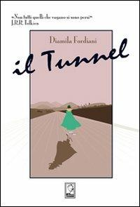 Il tunnel - Diamila Fordiani - copertina