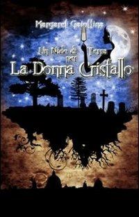 Un nido di terra per la donna cristallo - Margaret Gaiottina - copertina