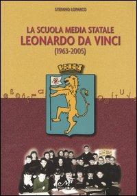 La Scuola media statale Leonardo da Vinci (1963-2005) - Stefano Loparco - copertina