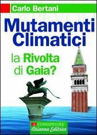 Mutamenti climatici. La rivolta di Gaia? - Carlo Bertani - copertina