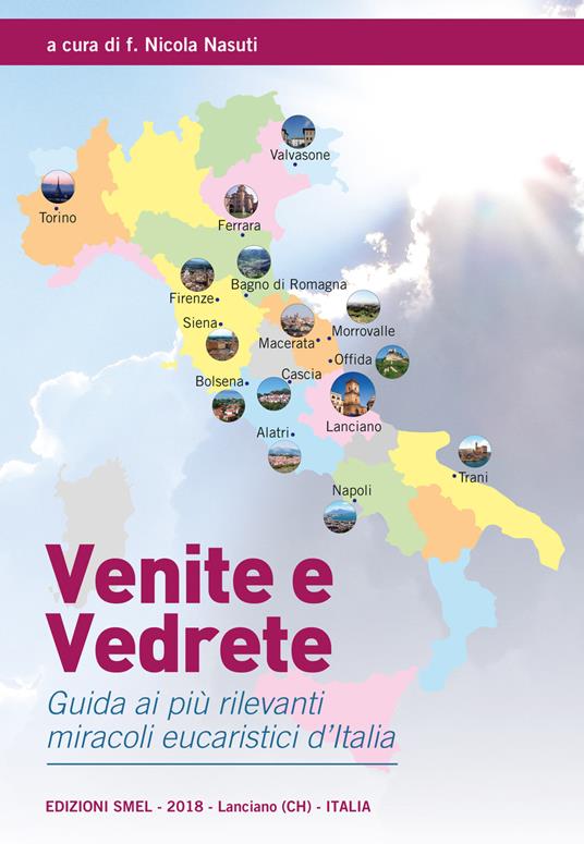 Venite e vedrete. Guida ai più rilevanti miracoli eucaristici d'Italia - Nicola Nasuti - copertina