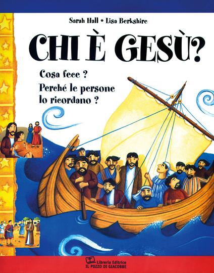 Chi è Gesù? Cosa fece? Perché le persone lo ricordano? - Sarah Hall - copertina