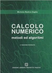 Calcolo numerico. Metodi e algoritmi - Michela Redivo Zaglia - copertina